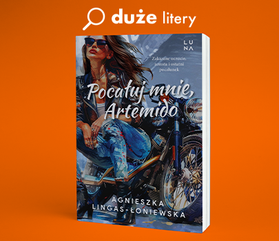 Agnieszka Lingas-Łoniewska  - Pocałuj mnie, Artemido - Wielkie litery