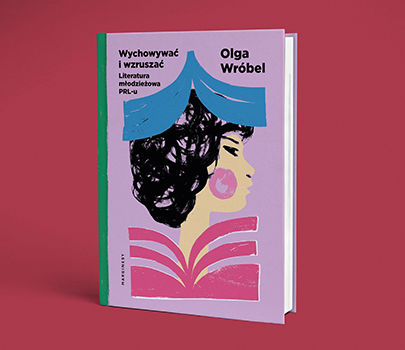 Olga Wróbel - Wychowywać i wzruszać