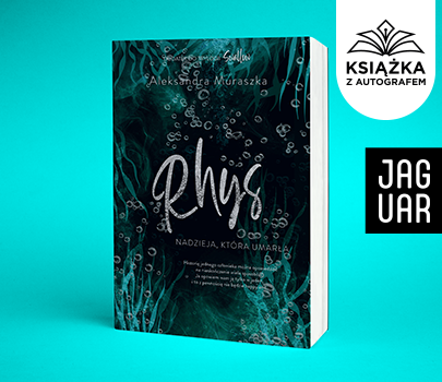Aleksandra Muraszka - Rhys. Nadzieja, która umarła. Książka z autografem