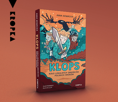 Anna Nowacka - KLOPS. Koło Lokalnych Obrońców Polskich Smoków