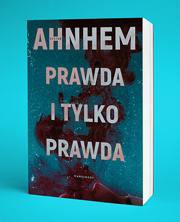 Stefan Ahnhem - Prawda i tylko prawda