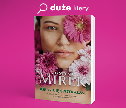 Krystyna Mirek - Kiedy Cię spotkałam - Wielkie litery
