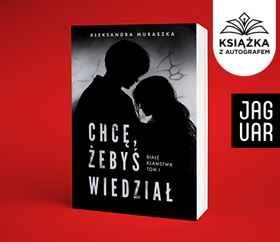 Aleksandra Muraszka - Chcę, żebyś wiedział. Książka z autografem