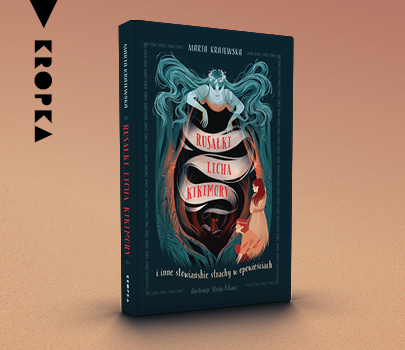 Marta Krajewska - Rusałki, licha, kikimory